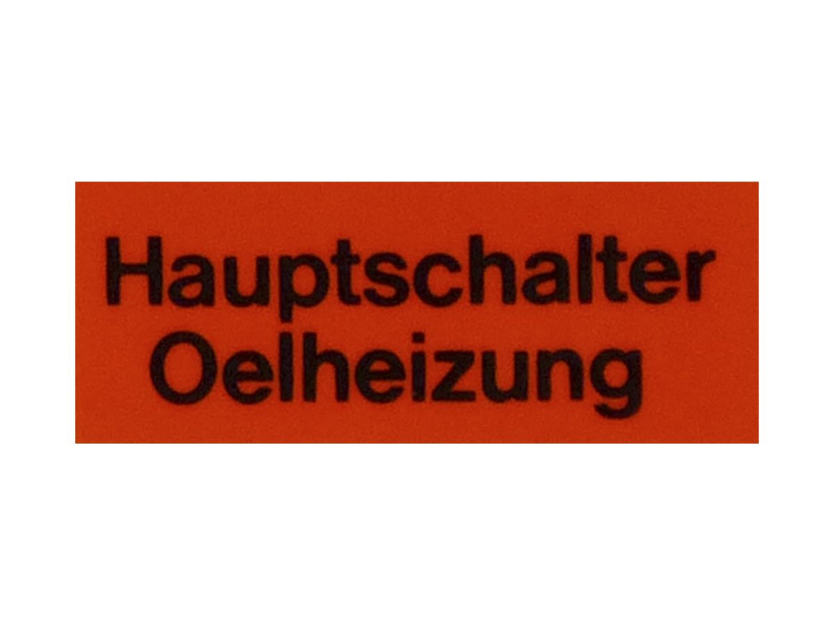 Klebeschild (Hauptschalter Ölheizung)